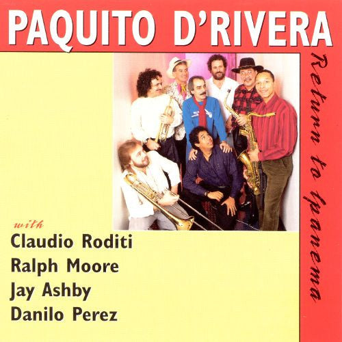 Paquito D'Rivera : Return To Ipanema (CD)