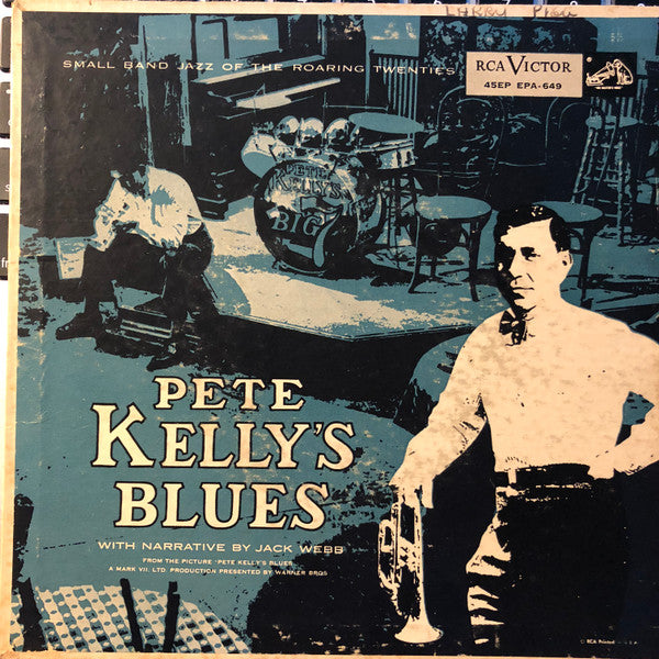 Jack Webb, Pete Kelly And His Big Seven : Pete Kelly's Blues (7", EP, Mono)