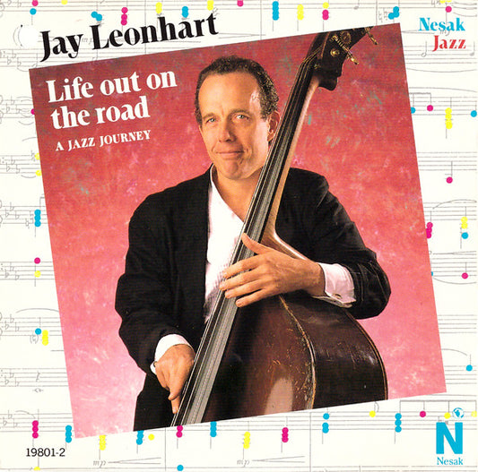 Jay Leonhart : Life Out On The Road (A Jazz Journey) (CD, Album)