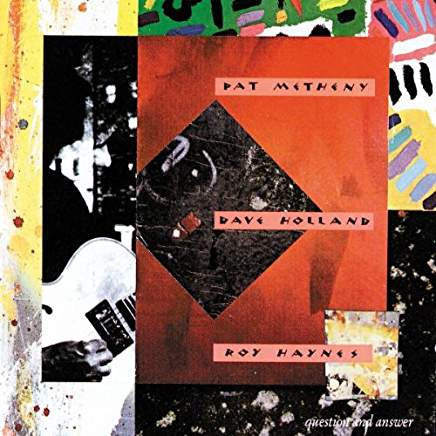 Pat Metheny, Dave Holland, Roy Haynes : Question And Answer (CD, Album, RE)