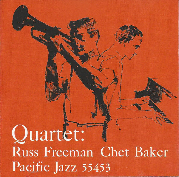 Chet Baker Quartet : Quartet: Russ Freeman And Chet Baker (CD, Album, Mono, RE, RM)