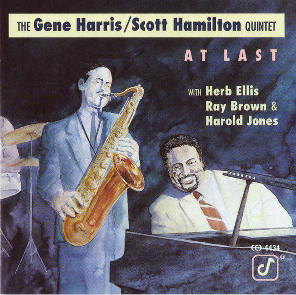 The Gene Harris/Scott Hamilton Quintet With Herb Ellis, Ray Brown & Harold Jones : At Last (CD, Album)