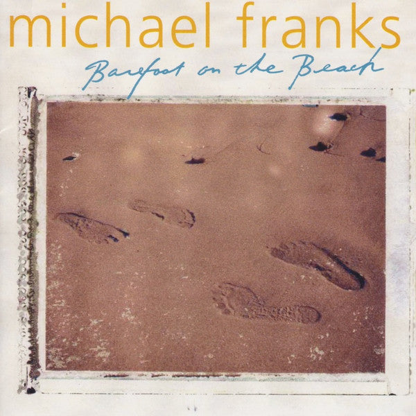 Michael Franks : Barefoot On The Beach (CD, Album, Club)