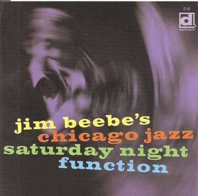 Jim Beebe's Chicago Jazz : Saturday Night Function (CD)