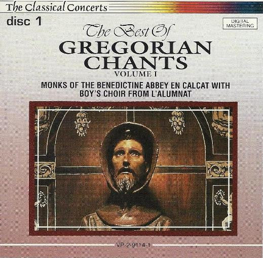 Chœur Des Moines De L'Abbaye D'En-Calcat With Les Enfants de L'Alumnat / Chœur Des Moines De L'Abbaye St Wandrille : The Best Of Gregorian Chants (Volume 1) (2xCD, Comp)