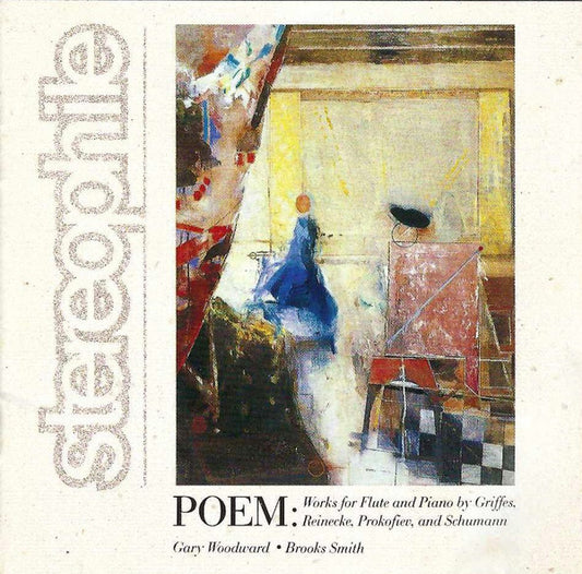 Charles Griffes, Carl Reinecke, Sergei Prokofiev, Robert Schumann – Gary Woodward • Brooks Smith (2) : Poem: Works For Flute And Piano (CD)