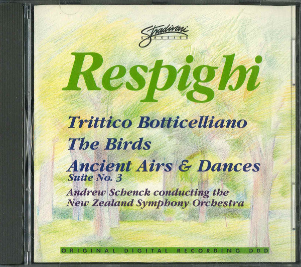 Ottorino Respighi, The New Zealand Symphony Orchestra, Andrew Schenck : Trittico Botticelliano / The Birds / Ancient Airs & Dances (CD)