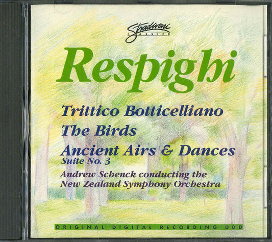 Ottorino Respighi, The New Zealand Symphony Orchestra, Andrew Schenck : Trittico Botticelliano / The Birds / Ancient Airs & Dances (CD)