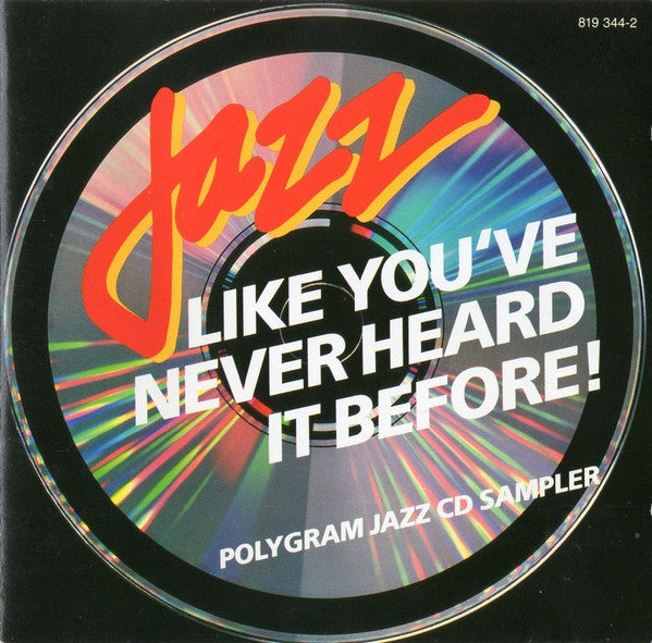 Various : Jazz Like You've Never Heard It Before - Polygram Jazz CD Sampler (CD, Comp, RM)