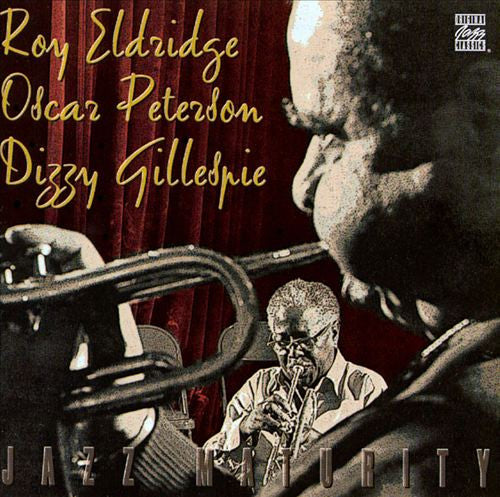 Roy Eldridge, Oscar Peterson, Dizzy Gillespie : Jazz Maturity (CD, Album, RE, RM)