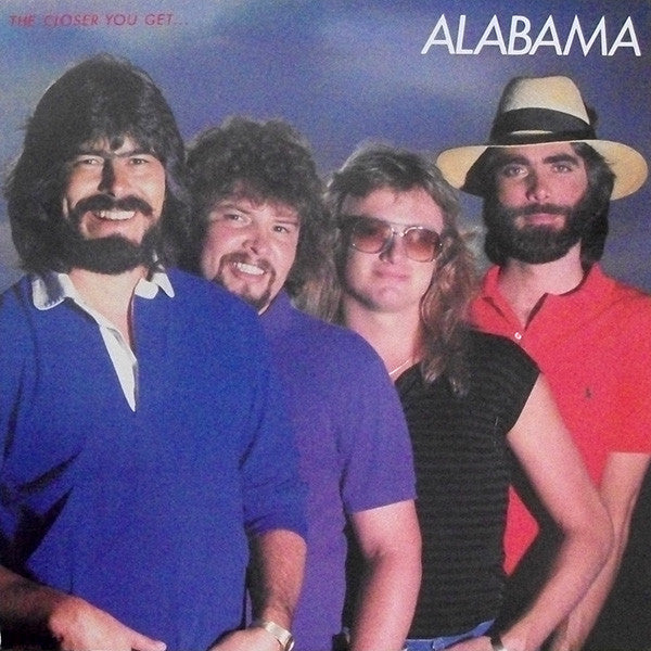 Alabama : The Closer You Get... (LP, Album, Ind)