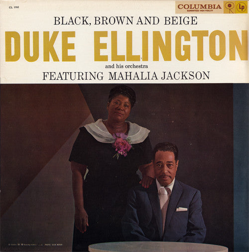 Duke Ellington And His Orchestra Featuring Mahalia Jackson : Black, Brown And Beige (LP, Album, Mono)