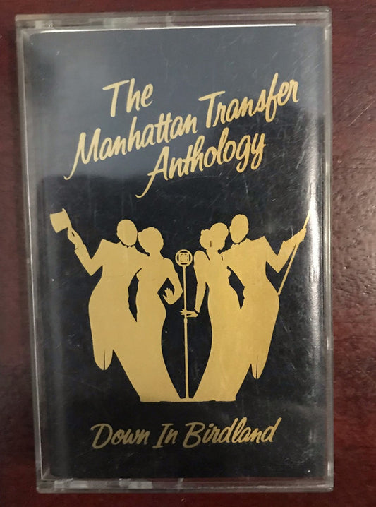 The Manhattan Transfer : The Manhattan Transfer Anthology • Down In Birdland (Cass, Comp)