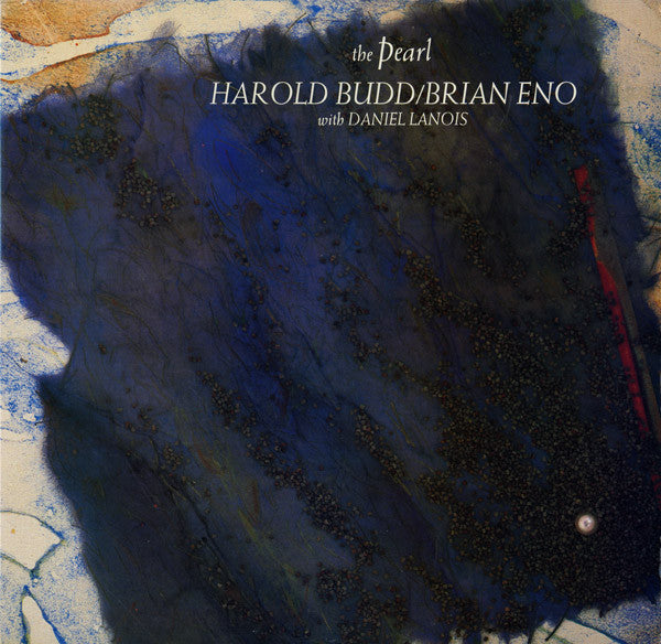 Harold Budd / Brian Eno With Daniel Lanois : The Pearl (LP, Album)