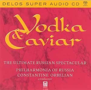 Russian Philharmonic Orchestra, Constantine Orbelian : Vodka & Caviar - The Ultimate Russian Spectacular (SACD, Hybrid, Multichannel)