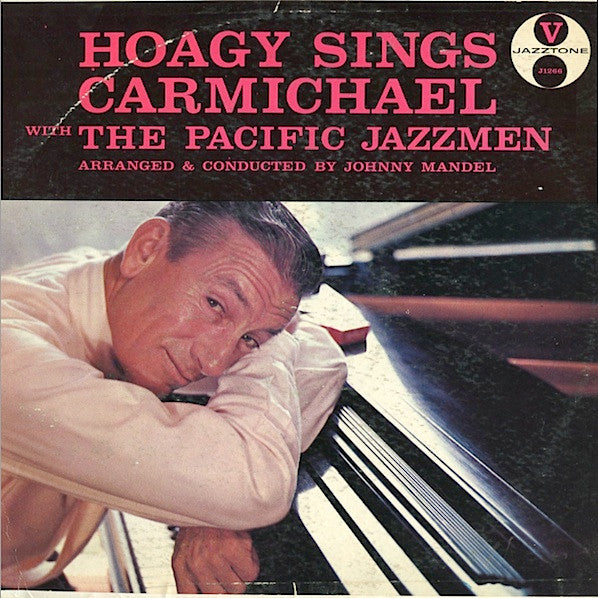 Hoagy Carmichael : Hoagy Sings Carmichael With The Pacific Jazzmen (LP, Mono, Club, RE)