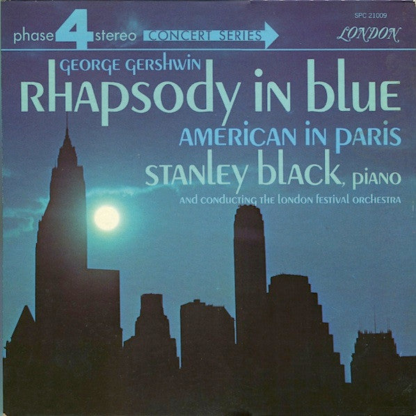 George Gershwin - Stanley Black, The London Festival Orchestra : Rhapsody In Blue / American In Paris (LP)