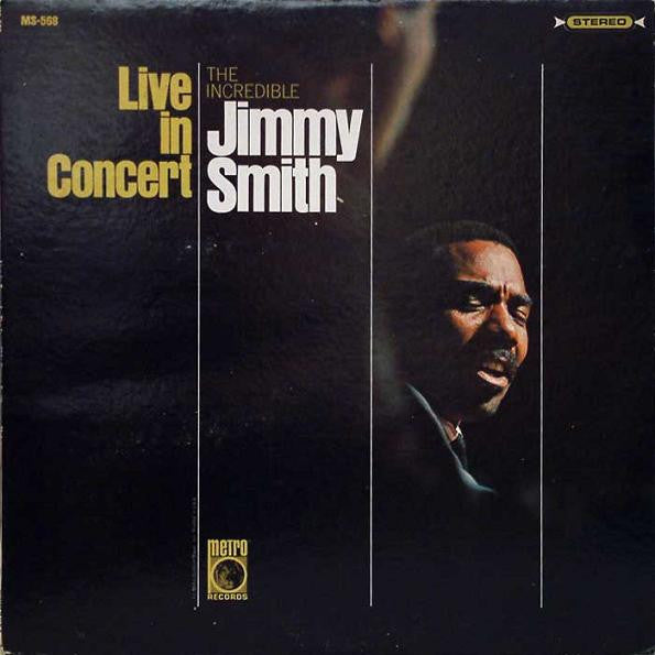 Jimmy Smith : Live In Concert - The Incredible Jimmy Smith (LP, Album)