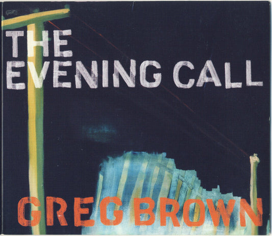 Greg Brown (3) : The Evening Call (CD, Album)