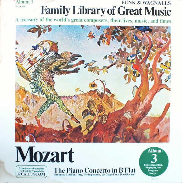 Wolfgang Amadeus Mozart : The Piano  Concerto In B Flat - Funk & Wagnalls Family Library Of Great Music - Album 3 (LP, Comp)