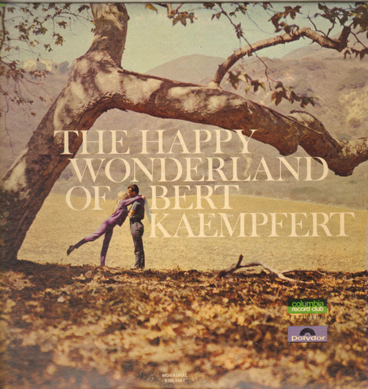 Bert Kaempfert & His Orchestra : The Happy Wonderland Of Bert Kaempfert (2xLP, Comp, Mono)