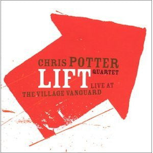 The Chris Potter Quartet : Lift - Live At The Village Vanguard (CD, Album)