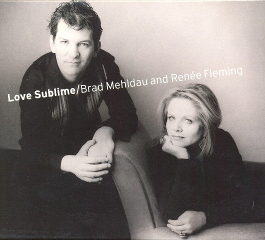 Brad Mehldau and Renée Fleming : Love Sublime (CD, Album, O-c)