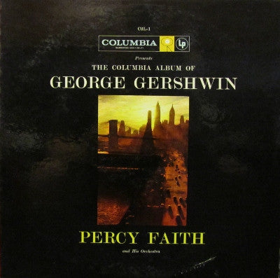 Percy Faith & His Orchestra : The Columbia Album Of George Gershwin, Vol. 1 (LP, Album, Mono)