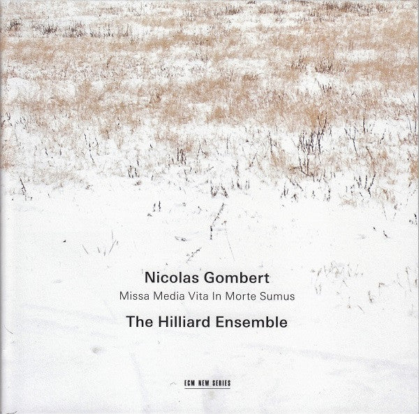 Nicolas Gombert - The Hilliard Ensemble : Missa Media Vita In Morte Sumus (CD, Album)