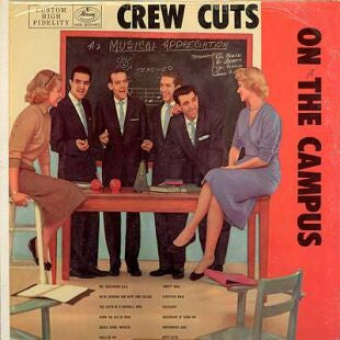 The Crew Cuts : The Crew Cuts On The Campus (LP, Album, RE)