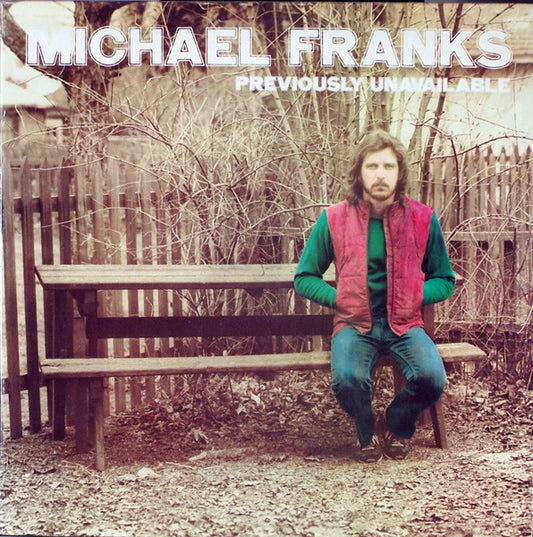 Michael Franks : Previously Unavailable (LP, Album, RE, Gat)