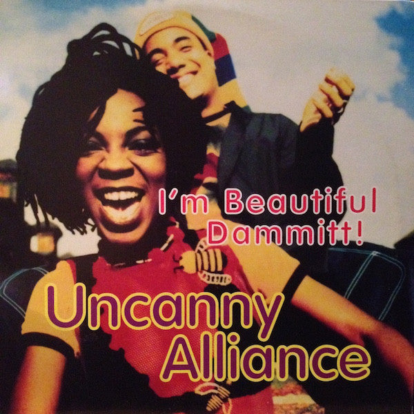 Uncanny Alliance : I'm Beautiful Dammitt! (12")