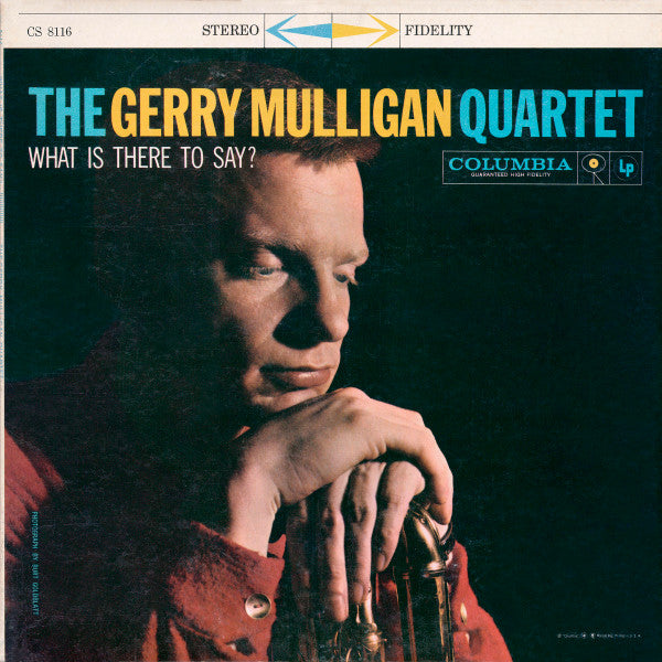 Gerry Mulligan Quartet : What Is There To Say? (LP, Album)