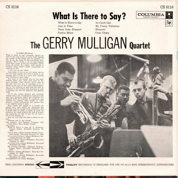 Gerry Mulligan Quartet : What Is There To Say? (LP, Album)