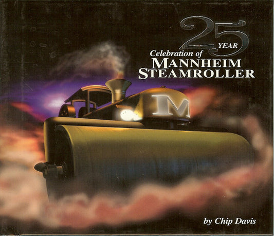 Chip Davis, Mannheim Steamroller : 25 Year Celebration Of Mannheim Steamroller (2xHDCD, Comp)