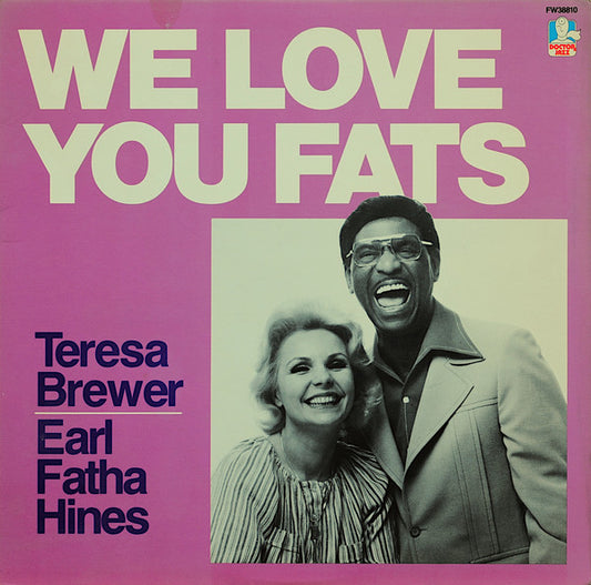 Teresa Brewer, Earl Hines : We Love You Fats (LP, Album, RE)