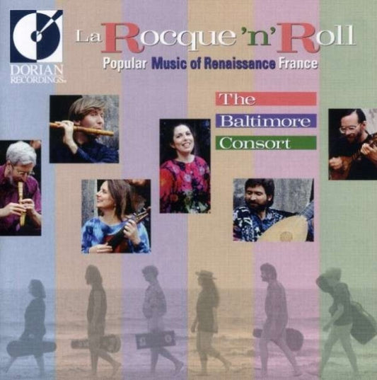 The Baltimore Consort : La Rocque'n'Roll: Popular Music Of Renaissance France (CD, Album, Comp)