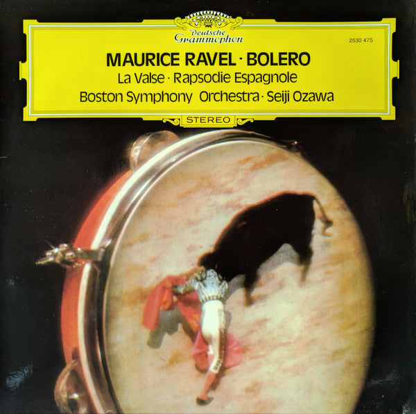 Maurice Ravel – Boston Symphony Orchestra · Seiji Ozawa : Bolero / La Valse / Rapsodie Espagnole (LP)