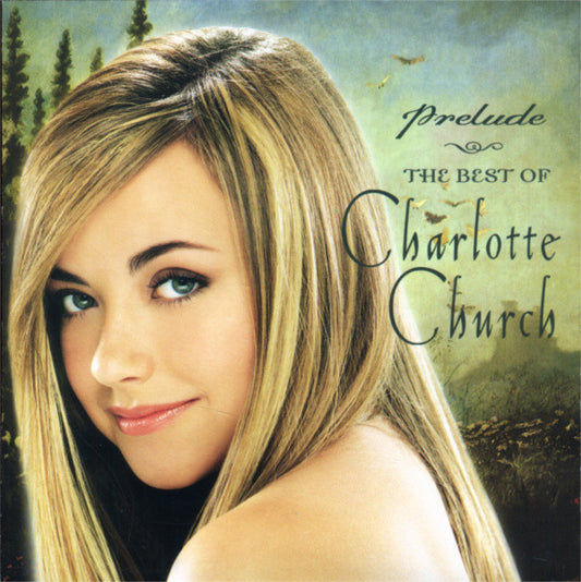 Charlotte Church : Prelude - The Best Of Charlotte Church (CD, Comp)