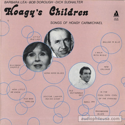 Barbara Lea / Bob Dorough / Richard M. Sudhalter : Hoagy's Children - Songs Of Hoagy Carmichael (LP, Album)