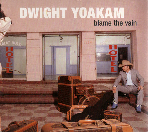 Dwight Yoakam : Blame The Vain (CD, Album)