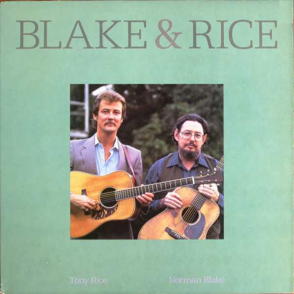 Norman Blake (2) & Tony Rice : Blake & Rice (LP, Album)