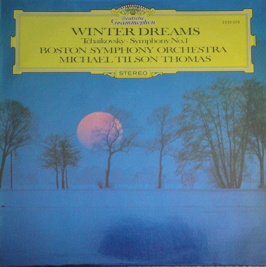 Pyotr Ilyich Tchaikovsky - Boston Symphony Orchestra, Michael Tilson Thomas : Winter Dreams (Symphony No. 1) (LP)