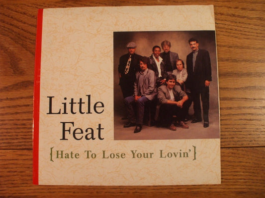 Little Feat : Hate To Lose Your Lovin' (7")