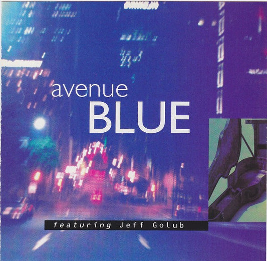 Avenue Blue Featuring Jeff Golub : Avenue Blue Featuring Jeff Golub (CD, Album)