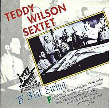 Teddy Wilson Sextet : "B" Flat Swing (CD, Comp)