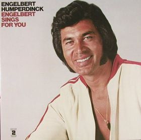 Engelbert Humperdinck : Engelbert Sings For You (2xLP, Comp, Gat)