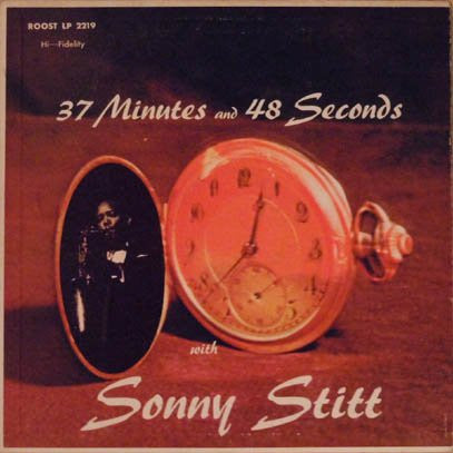 Sonny Stitt : 37 Minutes And 48 Seconds (LP, Album, Mono)