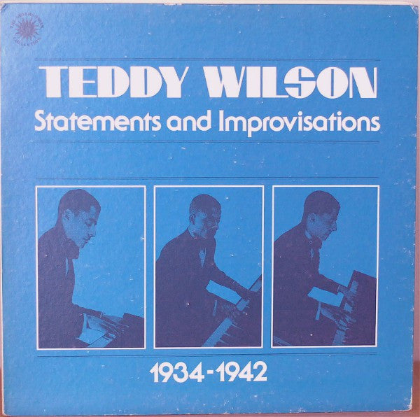 Teddy Wilson : Statements And Improvisations, 1934-1942 (LP, Album, Comp)