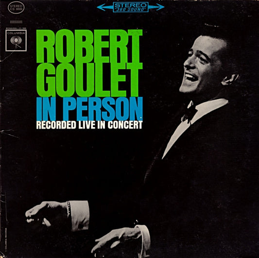 Robert Goulet : Robert Goulet In Person: Recorded Live In Concert (LP, Album)